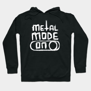 Metal Mode ON in Hand Writing for Metal Music Fan Hoodie